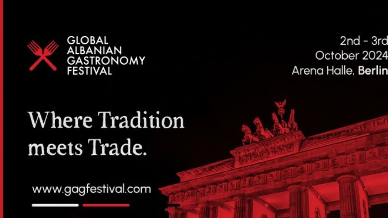 Global Albanian Gastronomy Festival – panairi tregtar shqiptar jashtë vendit mbahet më 2 tetor në Berlin