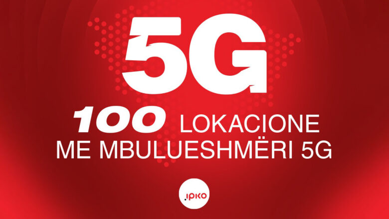 IPKO me arritje historike në zgjerimin e rrjetit 5G në nivel kombëtar