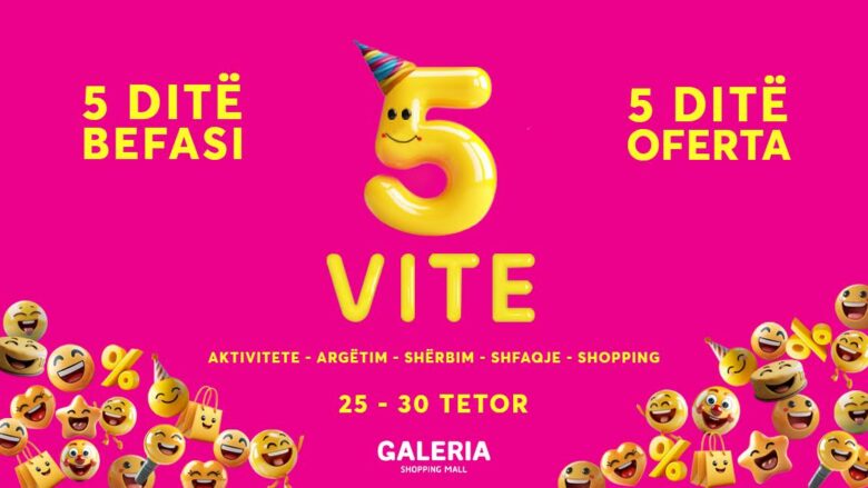 Pesë vite me GALERIA Shopping Mall