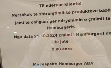 “ABA Burger” rriti çmimin e hamburgerit, Rukiqi: Tregues se çdo gjë po shtrenjëtohet në Kosovë