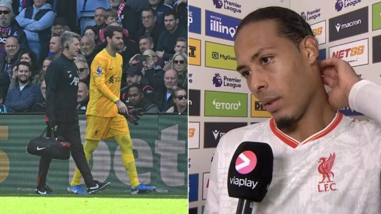 Van Dijk shqetëson tifozët e Liverpoolit me deklaratën për lëndimin e Alisson