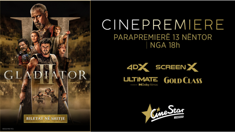 GLADIATOR II vjen në CINESTAR me 13 nëntor në natën CINEPREMIERE