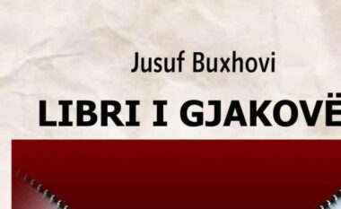 Autori Jusuf Buxhovi sjell ribotimin e veprës ‘Libri i Gjakovës’