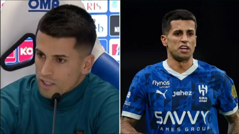 Cancelo zbulon ndjenjat e vërteta për jetën në Superligën e Arabisë Saudite, tre muaj pas transferimit tronditës të Man City