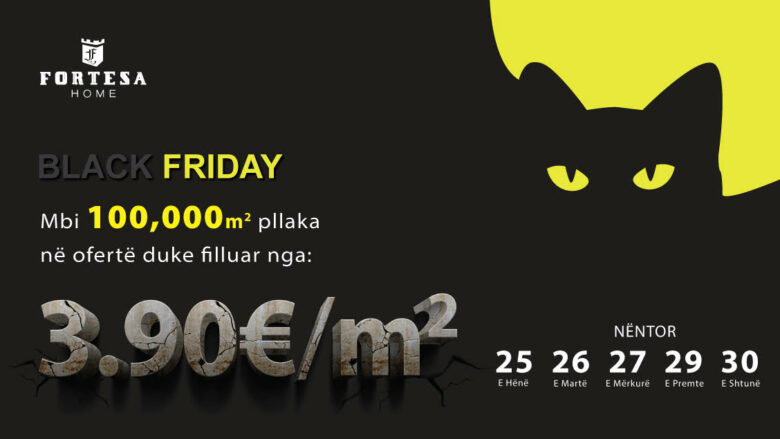 Java magjike e Black Friday në Fortesa Home - Zbritje që nuk duhet t’i humbisni!