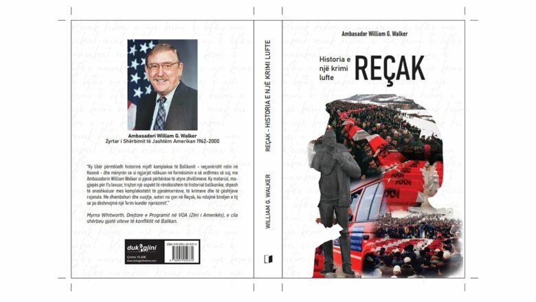 “Reçak: Historia e një krimi lufte”, nga William G. Walker - ngjarja që ndryshoi të ardhmen e Kosovës