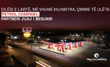 Cilësi e lartë, çmime të ulëta, me shumë KM – Petrol Company, partneri juaj i besuar!