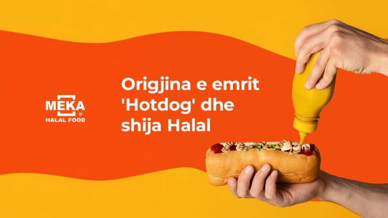 Origjina e emrit 'Hotdog' dhe shija Halal