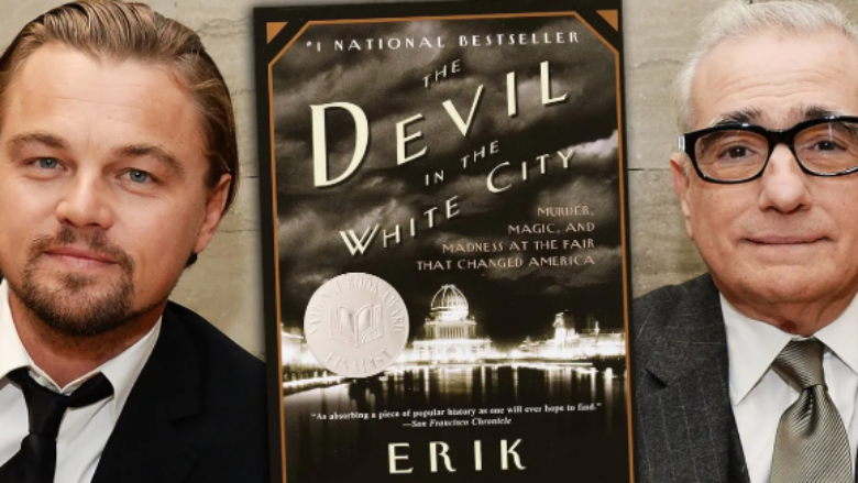 Leonardo DiCaprio dhe Martin Scorsese bëhen bashkë për realizimin e “The Devil in the White City”