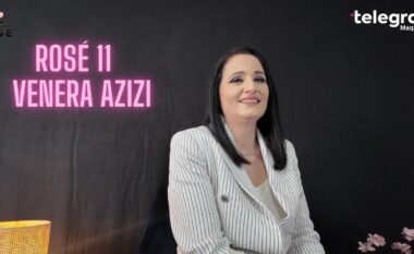 Nga gazetaria në politikë, Venera Azizi në “Rose” rrëfen historinë e saj të suksesit