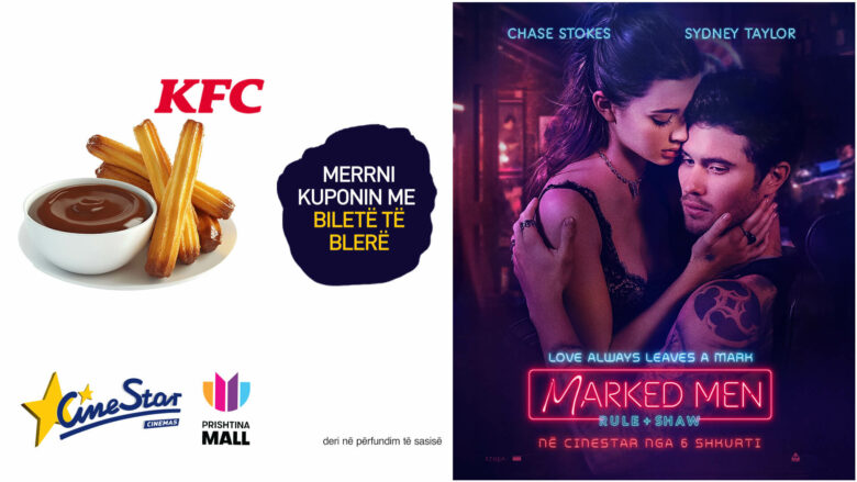 Filmi plot pasion “MARKED MAN” me 6 Shkurt në CineStar me ëmbëlsi nga KFC