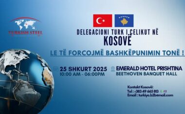 Eksportuesit turq të sektorit hekur-çelik forcojnë bashkëpunimin me Kosovën