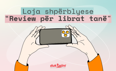 Bëhuni pjesë e lojës shpërblyese të shtëpisë botuese “Dukagjini” – “Review për librat tanë”