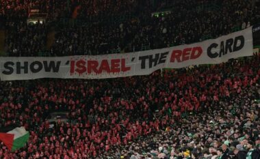 Tifozët e Celticut mbështesin palestinezët dhe i thonë UEFA-s: Tregoji Izraelit një karton të kuq