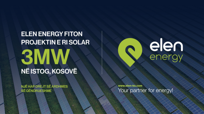 Elen Energy fiton projektin e ri solar SVB 3MW në Istog, Kosovë – Një hap drejt së ardhmes së qëndrueshme