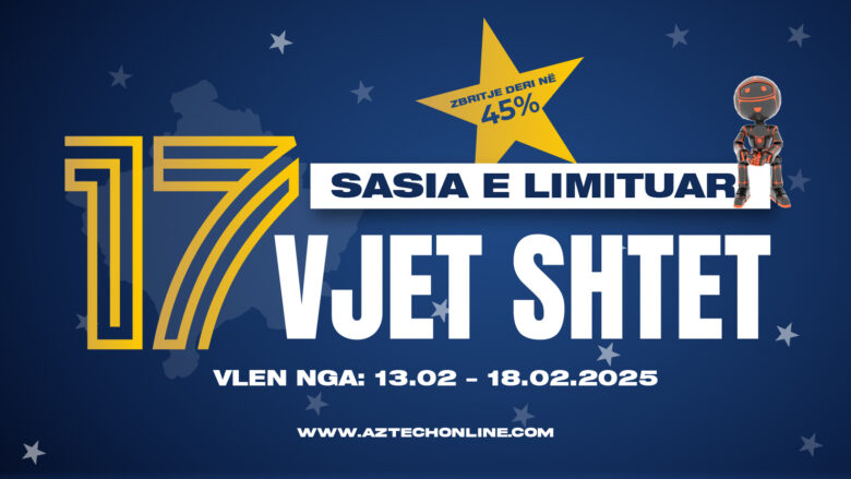 Shijoni 17 vjet krenari me zbritjet ekskluzive të AZTECH!