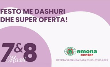 Festoni 7 dhe 8 Marsin me super ofertat e Emona Center!