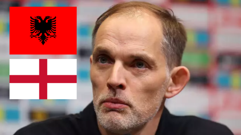 Para ndeshjes me Shqipërinë, Thomas Tuchel e quan një lojtar të Anglisë ‘joprofesionist’